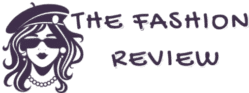 The Fashion Review | Trends, Styling & Brand Reviews